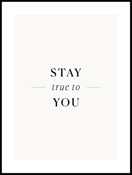Stay True To You  - Poster - Svart