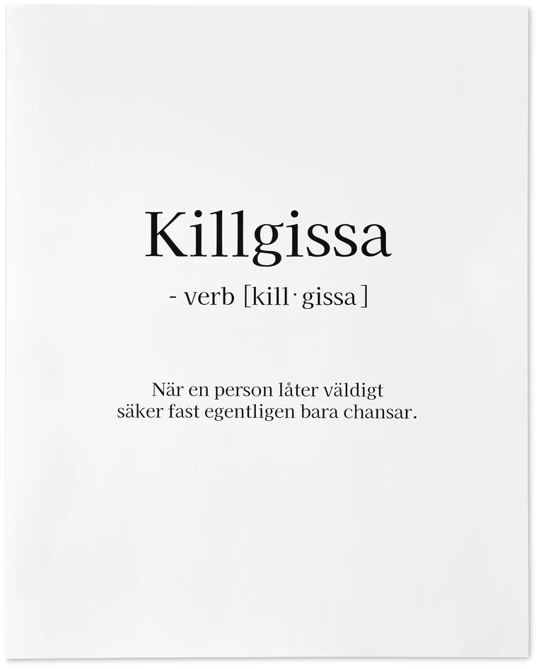 Killgissa - Poster, 40x50 cm - Svart